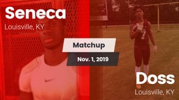 Matchup: Seneca  vs. Doss  2019