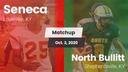 Matchup: Seneca  vs. North Bullitt  2020