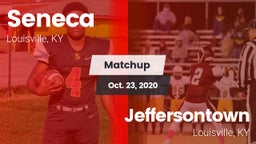 Matchup: Seneca  vs. Jeffersontown  2020