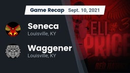 Recap: Seneca  vs. Waggener  2021