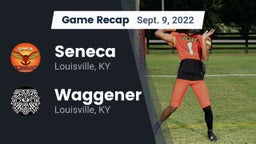 Recap: Seneca  vs. Waggener  2022