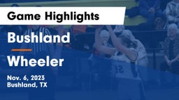 Bushland  vs Wheeler  Game Highlights - Nov. 6, 2023