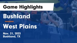 Bushland  vs West Plains  Game Highlights - Nov. 21, 2023