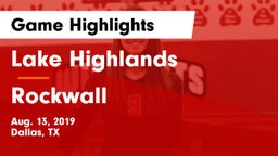 Lake Highlands  vs Rockwall  Game Highlights - Aug. 13, 2019