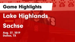 Lake Highlands  vs Sachse  Game Highlights - Aug. 27, 2019