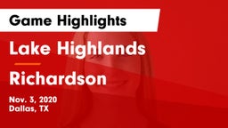 Lake Highlands  vs Richardson  Game Highlights - Nov. 3, 2020