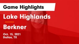 Lake Highlands  vs Berkner  Game Highlights - Oct. 15, 2021