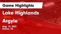 Lake Highlands  vs Argyle  Game Highlights - Aug. 12, 2022