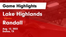 Lake Highlands  vs Randall  Game Highlights - Aug. 12, 2022