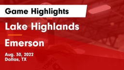 Lake Highlands  vs Emerson Game Highlights - Aug. 30, 2022