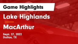 Lake Highlands  vs MacArthur  Game Highlights - Sept. 27, 2022
