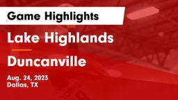 Lake Highlands  vs Duncanville Game Highlights - Aug. 24, 2023