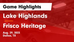 Lake Highlands  vs Frisco Heritage  Game Highlights - Aug. 29, 2023