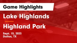 Lake Highlands  vs Highland Park  Game Highlights - Sept. 15, 2023
