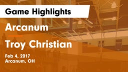 Arcanum  vs Troy Christian Game Highlights - Feb 4, 2017