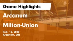 Arcanum  vs Milton-Union  Game Highlights - Feb. 13, 2018