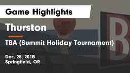 Thurston  vs TBA (Summit Holiday Tournament) Game Highlights - Dec. 28, 2018