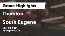 Thurston  vs South Eugene  Game Highlights - May 20, 2021