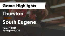 Thurston  vs South Eugene  Game Highlights - June 7, 2021