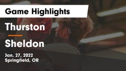 Thurston  vs Sheldon  Game Highlights - Jan. 27, 2022