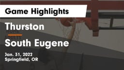 Thurston  vs South Eugene Game Highlights - Jan. 31, 2022