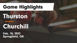 Thurston  vs Churchill  Game Highlights - Feb. 18, 2022