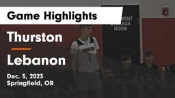Thurston  vs Lebanon  Game Highlights - Dec. 5, 2023