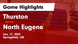 Thurston  vs North Eugene  Game Highlights - Jan. 17, 2023