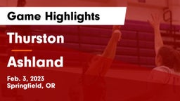 Thurston  vs Ashland  Game Highlights - Feb. 3, 2023