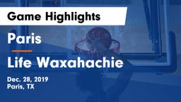 Paris  vs Life Waxahachie  Game Highlights - Dec. 28, 2019