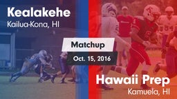 Matchup: Kealakehe High vs. Hawaii Prep  2016