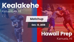 Matchup: Kealakehe High vs. Hawaii Prep  2018