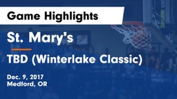 St. Mary's  vs TBD (Winterlake Classic) Game Highlights - Dec. 9, 2017