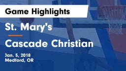 St. Mary's  vs Cascade Christian  Game Highlights - Jan. 5, 2018