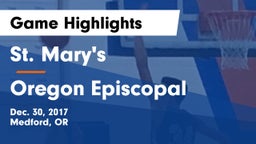 St. Mary's  vs Oregon Episcopal  Game Highlights - Dec. 30, 2017