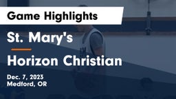 St. Mary's  vs Horizon Christian  Game Highlights - Dec. 7, 2023