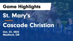 St. Mary's  vs Cascade Christian  Game Highlights - Oct. 22, 2022