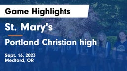 St. Mary's  vs Portland Christian high Game Highlights - Sept. 16, 2023