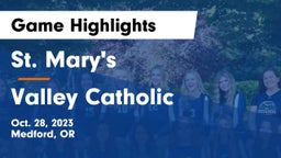 St. Mary's  vs Valley Catholic  Game Highlights - Oct. 28, 2023