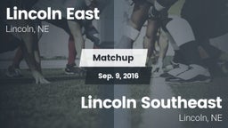 Matchup: Lincoln East vs. Lincoln Southeast  2016