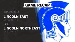 Recap: Lincoln East  vs. Lincoln Northeast  2016
