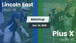 Matchup: Lincoln East vs. Pius X  2016