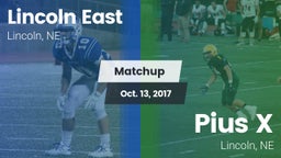 Matchup: Lincoln East vs. Pius X  2017