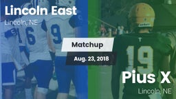 Matchup: Lincoln East vs. Pius X  2018