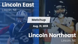 Matchup: Lincoln East vs. Lincoln Northeast  2018