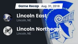 Recap: Lincoln East  vs. Lincoln Northeast  2018