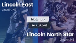 Matchup: Lincoln East vs. Lincoln North Star 2018