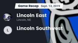 Recap: Lincoln East  vs. Lincoln Southwest 2019