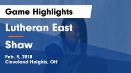 Lutheran East  vs Shaw  Game Highlights - Feb. 5, 2018