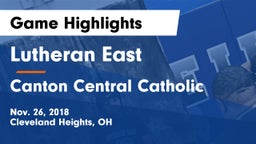 Lutheran East  vs Canton Central Catholic Game Highlights - Nov. 26, 2018